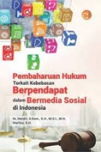 Pembaharuan Hukum Terkait Kebebasan Berpendapat Dalam Bermedia Sosial di Indonesia