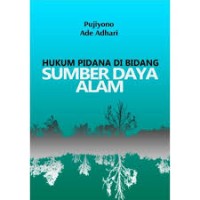 Hukum Pidana di Bidang Sumber Daya Alam