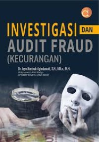 Investigasi dan Audit Fraud : Kecurangan