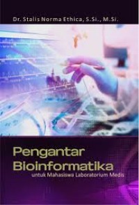Pengantar Bioinformatika : Untuk Mahasiswa Laboratorium Medis