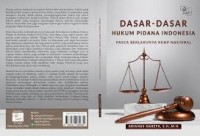 Dasar-Dasar Hukum Pidana Indonesia : Pasca Berlakunya KUHP Nasional