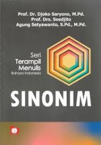 Seri Terampil Menulis Bahasa Indonesia : Sinonim