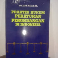 Praktek Hukum Peraturan Perundangan di Indonesia