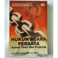 Hukum Acara Perdata : Dalam Teori dan Praktek