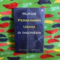 Hukum Persaingan Usaha di Indonesia