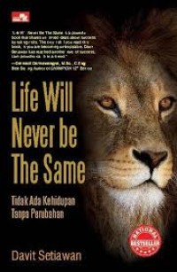 Life Will Never be the Same : Tidak ada Kehidupan Tanpa Perubahan