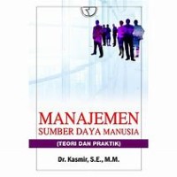 Manajemen Sumber Daya Manusia : Teori dan Praktik