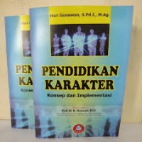 Pendidikan Karakter : Konsep dan Implementasi