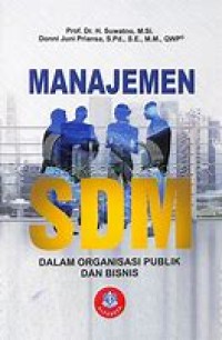 Manajemen SDM : Dalam Organisasi Publik dan Bisnis