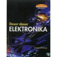 Dasar-Dasar Elektronika = Electronics a First Course