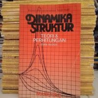 Kunci/Penyelesaian Soal-Soal Dinamika Struktur : Teori & Perhitungan = Solution Manual Structural Dynamics : Theory and Computation