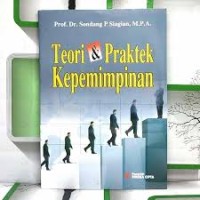Teori dan Praktek Kepemimpinan