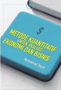 Metode Kuantitatif Untuk Analisis Ekonomi dan Bisnis