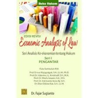 Economic Analysis of Law :Seri Analisis Ke-EkonomianTentang Hukum
