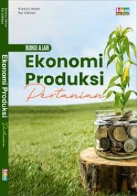 Buku Ajar Ekonomi Produksi Pertanian