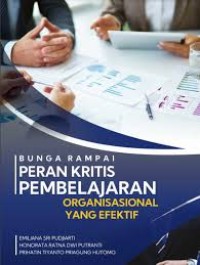 Bunga Rampai Peran Kritis Pembelajaran : Organisasional yang Efektif