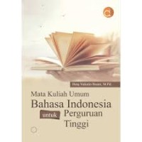 Mata Kuliah Umum Bahasa Indonesia  Untuk Perguruan Tinggi