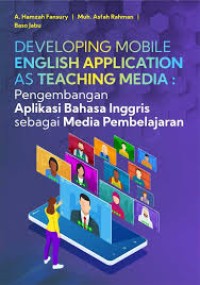 Developing Mobile English Application as Teaching  Media = Pengembangan Aplikasi Bahasa Inggris Sebagai Media Pembelajaran