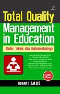 Total Quality Management in Education : Model, Teknik dan Implementasinya
