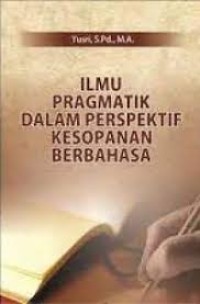 Ilmu Pragmatik Dalam Perspektif Kesopanan