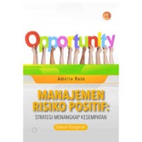 Manajemen Risiko Positif : Strategi Menangkap Kesempatan  Sebuah Kesempatan