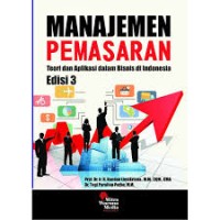 Manajemen Pemasaran : : Teori dan Aplikasi Dalam Bisnis di Indonesia
