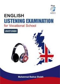 English Listening Examination : for Vocational School UNKP/UNBK
