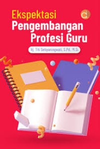 Ekspektasi Pengembangan Profesi Guru