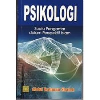 Psikologi : Suatu Pengantar dalam Perspektif Islam