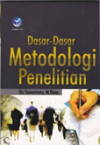 Dasar-Dasar Metodologi Penelitian