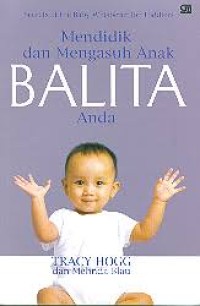 Secrets of the Baby Whisperer for Toddlers : Mendidik dan Mengasuh Anak Balita Anda