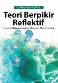 Teori Berpikir Reflektif : Dalam Menyelesaikan Masalah Matematika