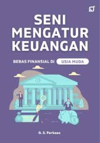 Seni Mengatur Keuangan : Bebas Finansial di Usia Muda