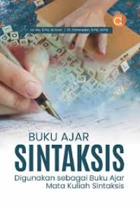 Buku Ajar Sintaksis : Digunakan Sebagai Buku Ajar Mata Kuliah Sintaksis