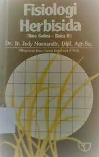 Fisiologi Herbisida (Ilmu Gulma Buku II)