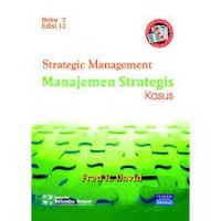 Strategic Management : Manajemen Strategis Kasus