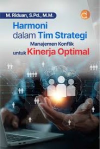 Image of Harmoni dalam Tim Strategi Manajemen Konflik untuk Kinerja Optimal