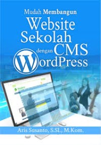 Image of Mudah Membangun Website Sekolah dengan CMS Wordpress