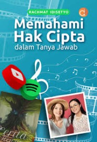 Memahami Hak Cipta : dalam Tanya Jawab