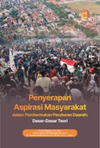 Image of Penyerapan Aspirasi Masyarakat dalam Pembentukan Peraturan Daerah : Dasar-Dasar Teori
