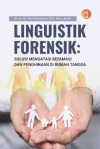 Linguistik Forensik : Solusi Mengatasi Defamasi dan Penghinaan di Rumah Tangga