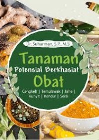 Tanaman Potensial Berkhasiat Obat : Cengkeh, Temulawak, Jahe, Kunyit, Kencur, Serai