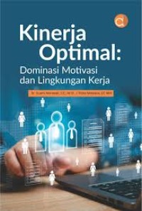 Image of Kinerja Optimal : Dominasi Motivasi dan Lingkungan Kerja